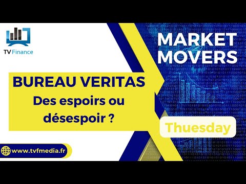 BUREAU VERITAS : Des espoirs ou désespoir ?