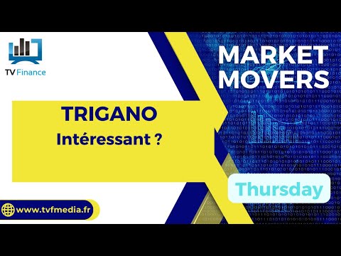 TRIGANO : Intéressant ?